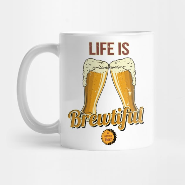 Life is Brewtiful by Printadorable